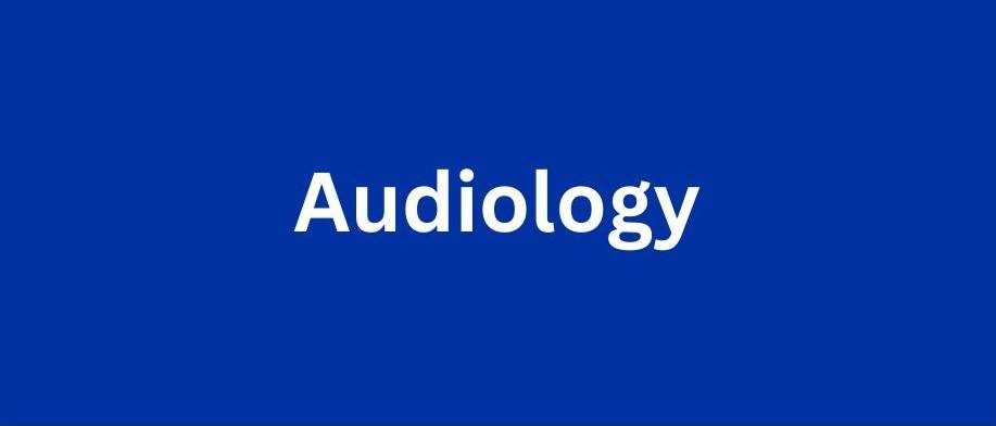 learn more about audiology